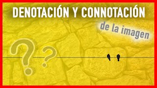 Denotación y Connotación de la imagen  Análisis [upl. by Romain953]