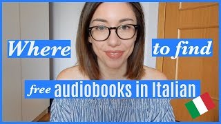 Where to find free audiobooks in Italian  Dove trovare audiolibri gratuiti in italiano [upl. by Adnoloy]