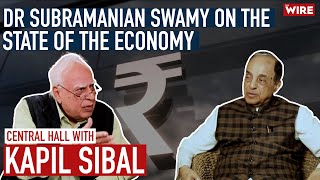 Central Hall with Kapil Sibal E01 Dr Subramanian Swamy on the State of the Economy [upl. by Parik]