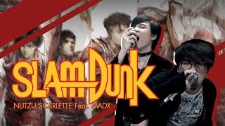 Slam Dunk OP  Kimi ga Suki da to Sakebitai 【โดด Ver】 by 【Nutzu amp Madx】 [upl. by Fassold551]