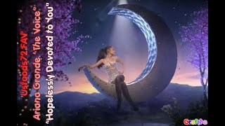 Ariana Grande quot Hopelessly Devoted to you quot THE VOICE  Usfoods72 USA [upl. by Sousa]