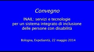 SuperAbile Inail  ExpoSanità Bologna 2014  Relazione Enrico Lanzone  22052014 [upl. by Ronica]