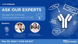 Ask Our Experts Navigating Antibody Characterization through LCMS [upl. by Ennovihc767]