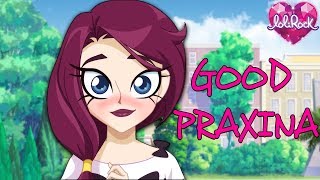 Praxina Turns Good  LoliRock [upl. by Jarad]