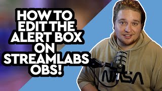 How To Edit Your Alert Box On Streamlabs OBS [upl. by Tamanaha253]