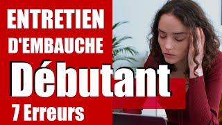 Entretien dembauche sans expérience stage alternance 7 erreurs de débutant [upl. by Adnat626]