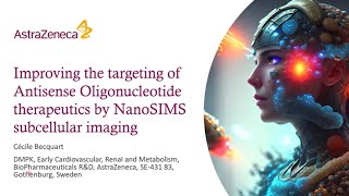 NanoSIMS  Improving the targeting of ASO therapeutic subcellular imaging  Webinar [upl. by Christal]