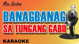 BANAGBANAG SA TUNGANG GABII  Max Surban KARAOKE [upl. by Hills]