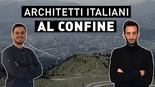 ARCHITETTI ITALIANI al CONFINE essere architetto nel Tirolo [upl. by Niwred]