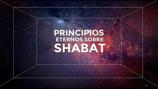 Los PRINCIPIOS eternos del día de reposo  SHABAT El pacto perpetuo Raíces hebreas  Parte 10 [upl. by Son]