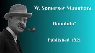 quotHonoluluquot by W Somerset Maugham Full Audiobook [upl. by Pelpel]