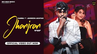 Jhanjran Official Audio  Sabba  Jasmeen Akhtar  Beatcop  Big Man Music  New Punjabi Song [upl. by Iverson]