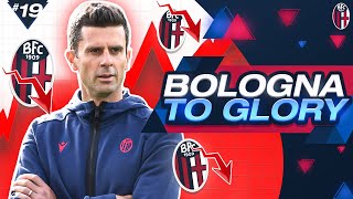 ⚽ KRYZYS JEST ŹLE  BOLOGNA TO GLORY 19 ⚽ [upl. by Amahcen]