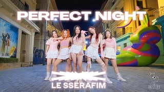 KPOP IN PUBLIC ONE TAKE LE SSERAFIM 르세라핌 Perfect Night DANCE COVER BY THE DAZZLERS  VIETNAM [upl. by Lenny403]