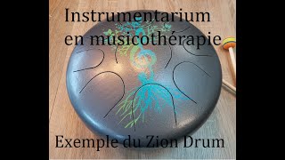 Instrumentarium en musicothérapie  le Zion drum [upl. by Paryavi430]