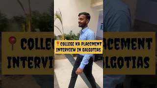 College Ka Placement Interview In Galgotias minivlog shorts galgotiauniversity [upl. by Miner494]