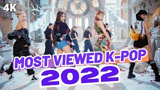 TOP 200 MOST VIEWED KPOP SONGS OF 2022  2024 Update [upl. by Avner]