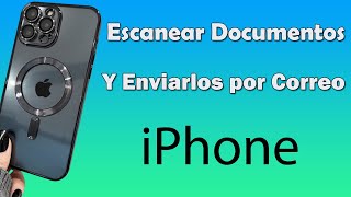 Como escanear documentos con el celular iPhone y enviarlos por correo [upl. by Welton927]