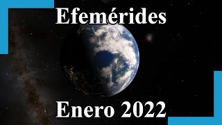 Efemérides Astronómicas Enero 2022 [upl. by Niboc]