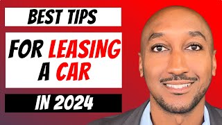 Car Leasing Tips Things You Need To Know Before Leasing A Car in 2024 [upl. by Asylla]