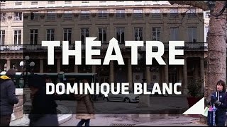 La Comédie Française de Dominique Blanc  Entrée libre [upl. by Idaline800]