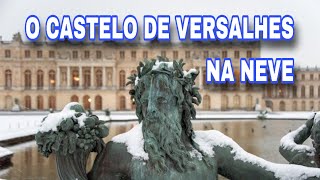 CASTELO DE VERSALHES NA NEVE [upl. by Ymereg]