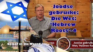 Joodse gebruikeDie WetHebrew Roots4 [upl. by Llerehs]