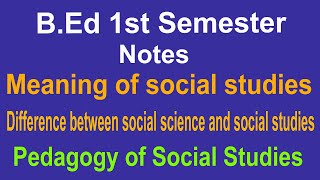 Notes bed 1st Semester concept meaning social studies difference social science and social studies [upl. by Serene]