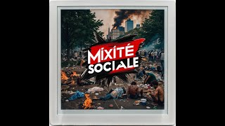 Mixité Sociale 09 [upl. by Odlavso147]