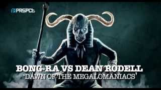 BongRa ft Dean Rodell Dawn Of The Megalomaniacs [upl. by Brandt]