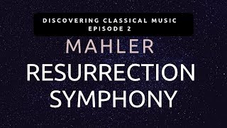 Discovering Mahler 2  The Godfather of Epic Music [upl. by Aciretal379]