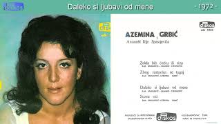 Azemina Grbic  Daleko si ljubavi od mene  Audio 1972 [upl. by Aeht]