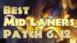 Top 5 Best Mid Laners 612  Mid Lane Tier List Patch 612 [upl. by Naujd406]