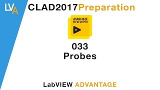 LabVIEW CLAD 033 Probes [upl. by Wenger]