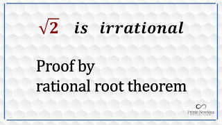 Sqrt of 2 is irrational Proof by Rational Root Theorem [upl. by Price626]