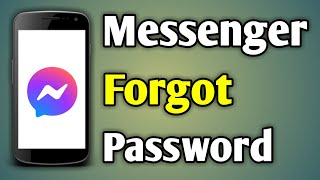 Forgot Messenger Password  Messenger Ka Password Bhul Gaye To Kya Kare [upl. by Cameron980]