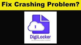 How To Fix DigiLocker App Keeps Crashing Problem Android  DigiLocker App Crash Error [upl. by Duwalt378]