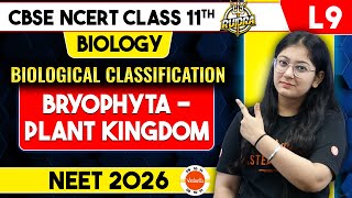 Rudra Biological Classification L9 Bryophyte Plant Kingdom [upl. by Atteugram941]