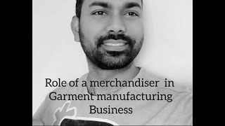 Role of a merchandiser in garment manufacturing business [upl. by Acinorev]