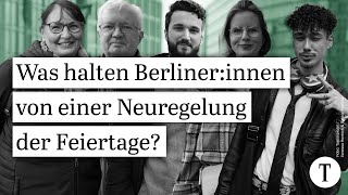 Gesetzliche Feiertage vs Urlaubstage Das sagen Berliner zu einer Neuregelung der Feiertage [upl. by Tioneb896]