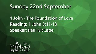 Sunday 22nd September  10am  1 John  The Foundation of Love [upl. by Yztim]