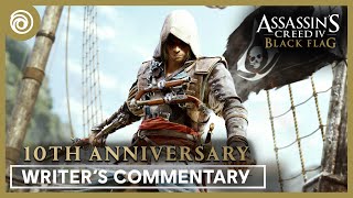 ACIV Black Flag 10th Anniversary  Lead Writer Dev Commentary [upl. by Eradis]