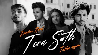 Tera Sath  Darshan Raval Ft Talha Anjum Official Music Video [upl. by Branen765]