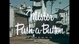 quotMISTER PUSH ABUTTONquot 1961 US NAVY MOTHBALL FLEET  RESERVE FLEET amp MODERN MISSILE NAVY 28654 [upl. by Yht]