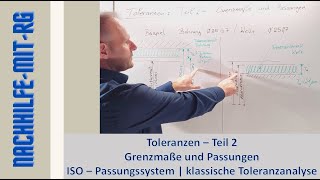 Toleranzen  Teil 2  Grenzmaße  Passungen  ISO Passungssystem  klassische Toleranzanalyse [upl. by Stevana300]