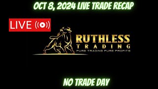 OCT 8th 2024 live day trading No trade day [upl. by Alicec]