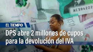 Estos serán los nuevos beneficiarios de Devolución del IVA 2024  El Tiempo [upl. by Un]