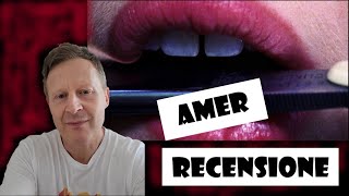 AMER  Solo un film o una vera esperienza cinematografica Recensione e analisi [upl. by Banna]