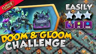 Easily 3 Star Doom amp Gloom Challenge  Clash of Clans [upl. by Beauvais]