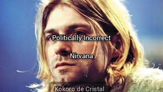 Politically Incorrect  Nirvana Sub español Cover Sadgasm [upl. by Noicpesnoc]